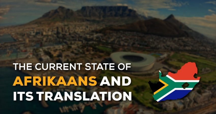 Current State of Afrikaans and its Translation