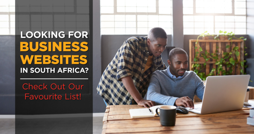 Looking for Business Websites in South Africa? Check Out Our Favourite List!